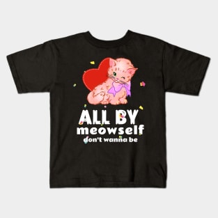 All By Meowself Kids T-Shirt